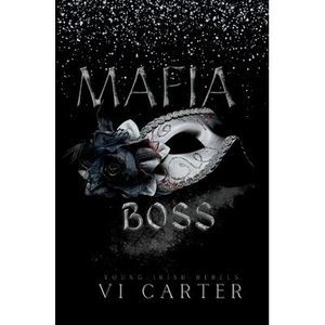Mafia Boss: Dark Irish Mafia Romance -- Carter